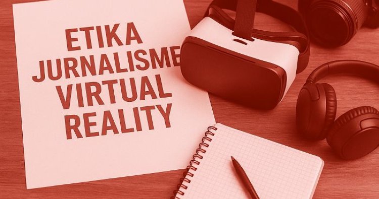 Mengapa Jurnalisme VR Meningkatkan Dampak Berita