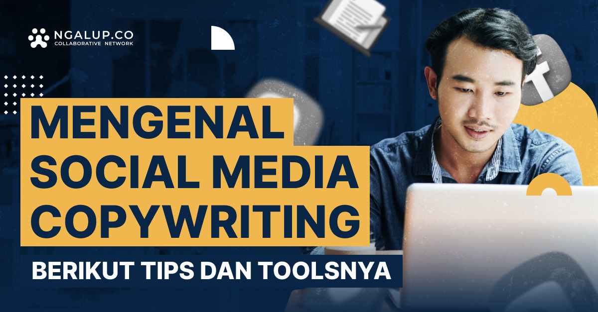 Mengapa Media Sosial Butuh Copywriter