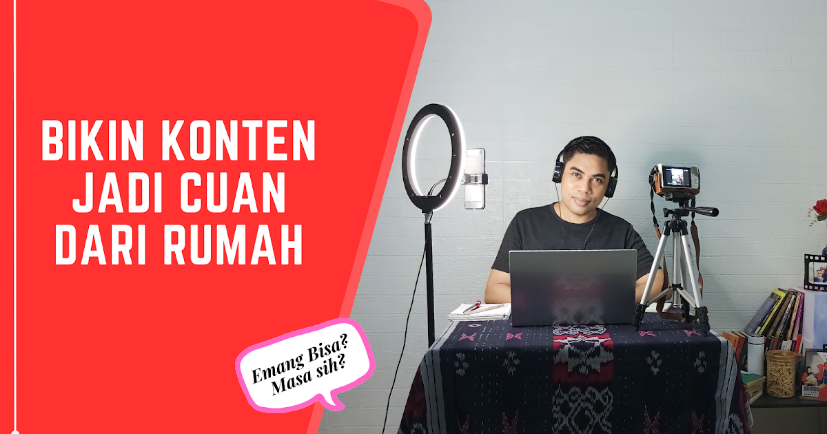 Membuat Konten Menghasilkan Cuan